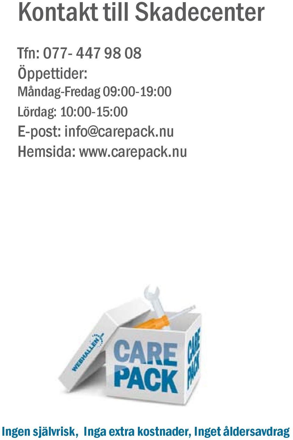 10:00-15:00 E-post: info@carepack.nu Hemsida: www.