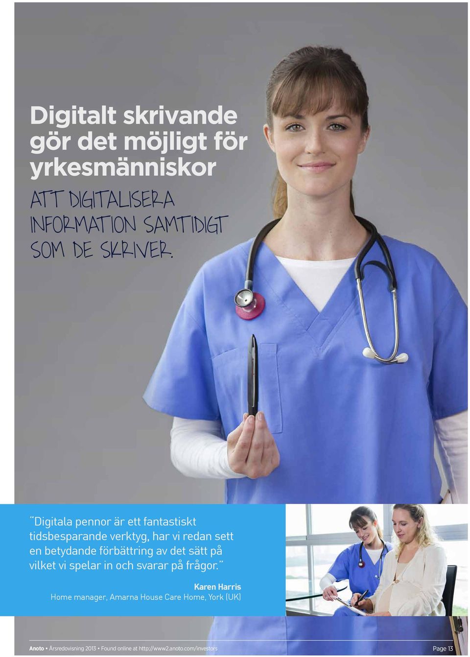 Digitala pennor är ett fantastiskt tidsbesparande verktyg, har vi redan sett en betydande förbättring