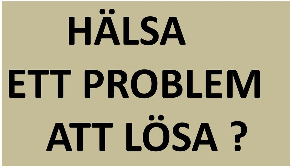 ATT LÖSA?