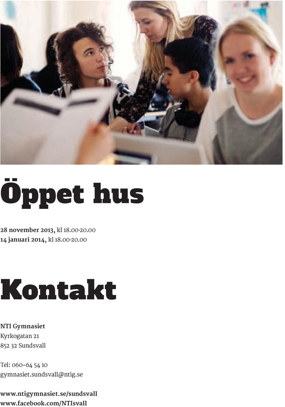 00 Kontakt NTI Gymnasiet Kyrkogatan 21 852 32 Sundsvall