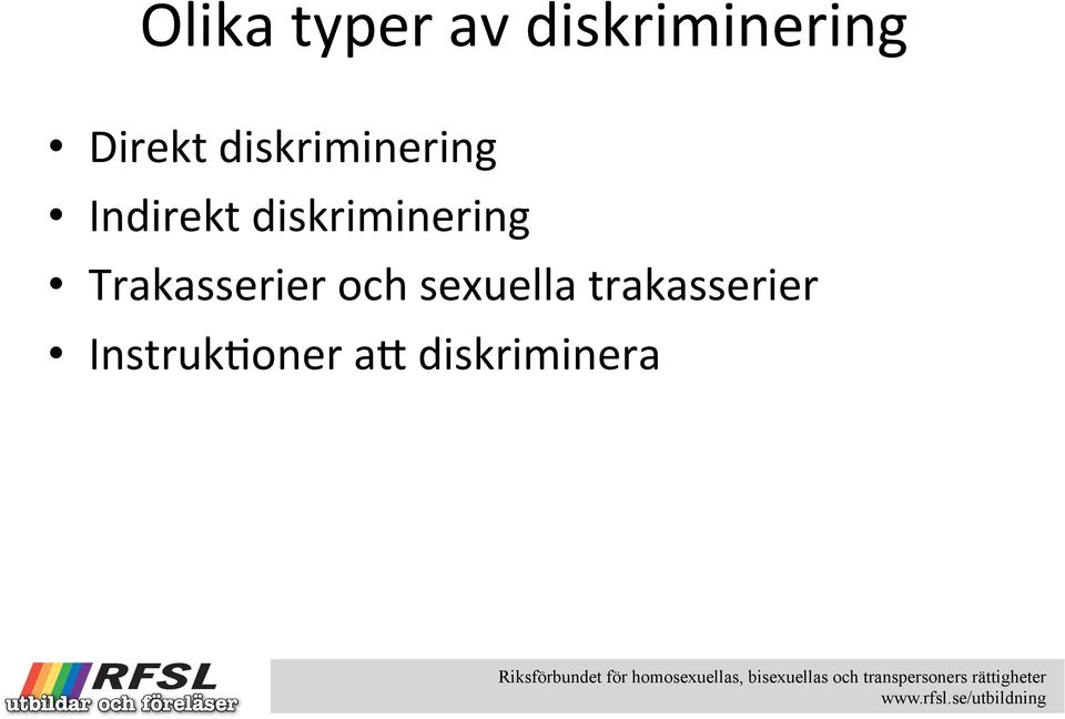 diskriminering Trakasserier och