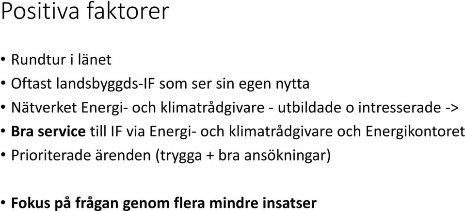 service till IF via Energi- och klimatrådgivare och Energikontoret