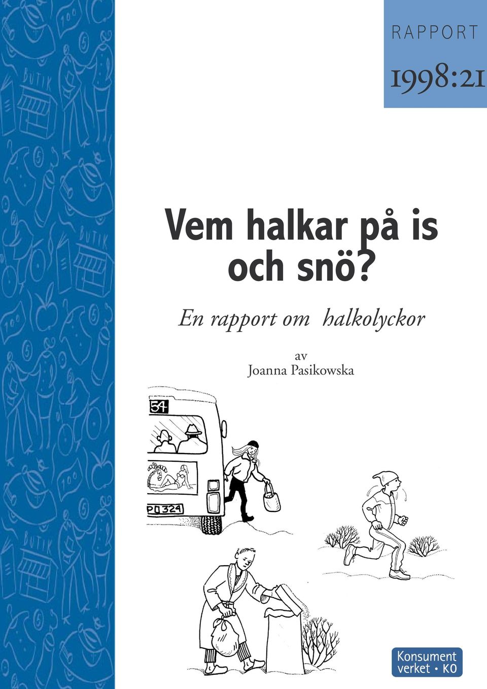 snö? En rapport om