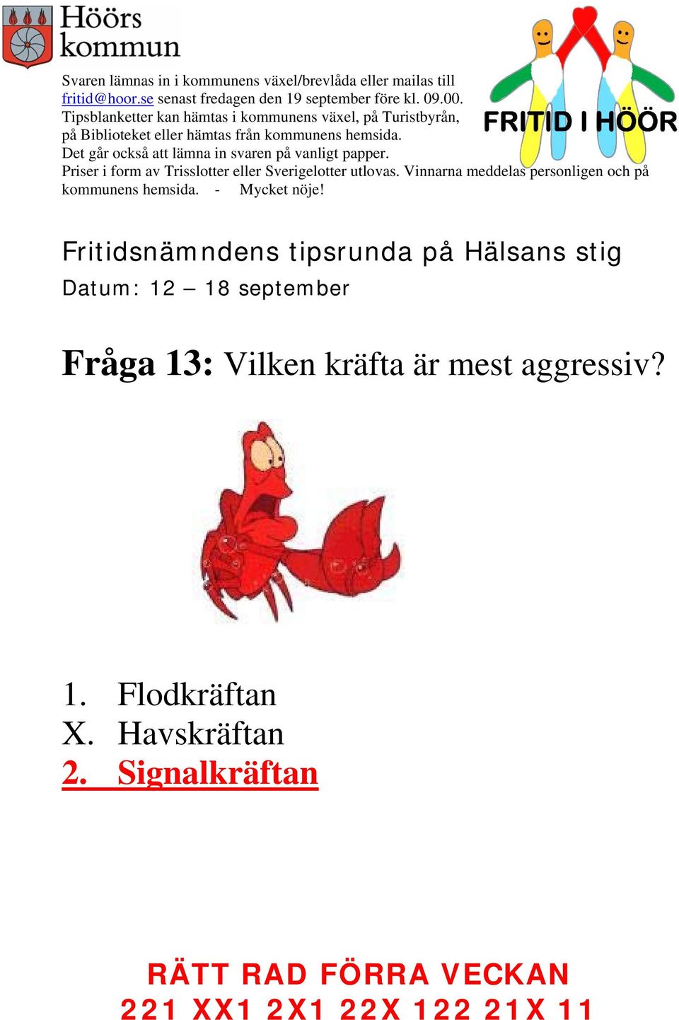 mest aggressiv? 1.