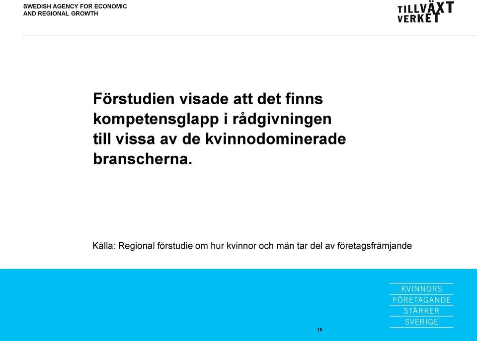rådgivningen till vissa av