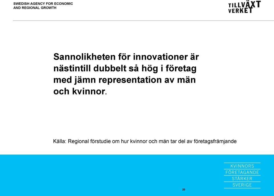 dubbelt så hög i företag med
