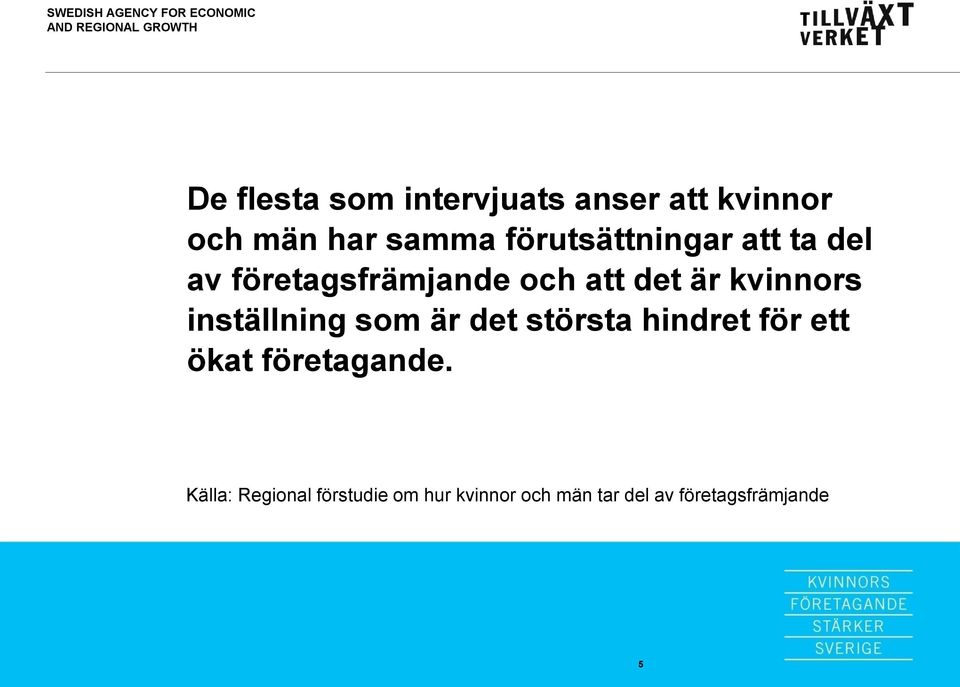 företagsfrämjande och att det är kvinnors