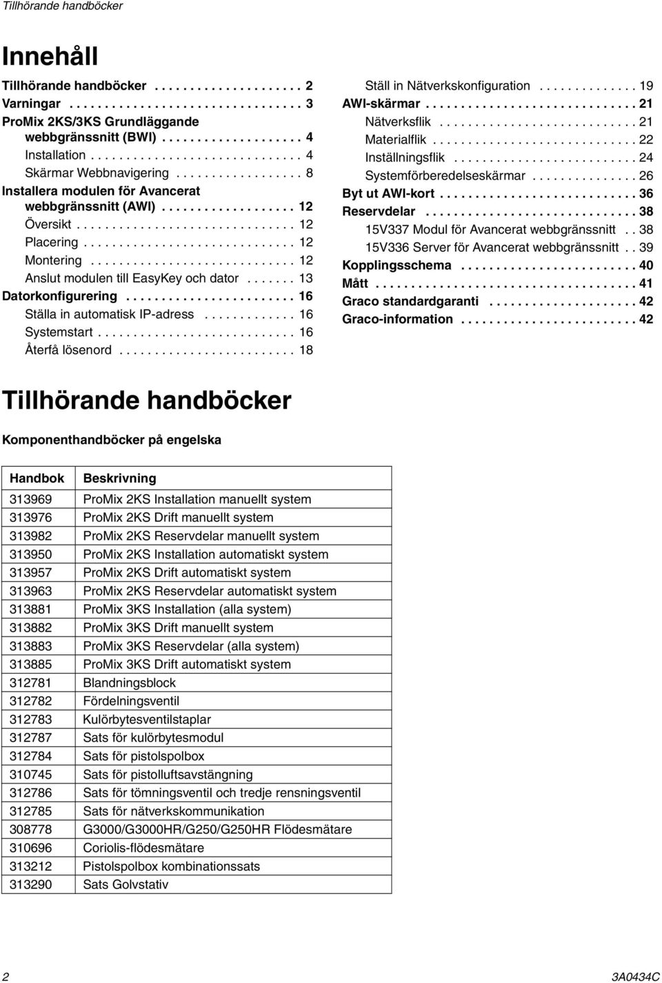 ............................. 12 Montering............................. 12 Anslut modulen till EasyKey och dator....... 13 Datorkonfigurering........................ 16 Ställa in automatisk IP-adress.
