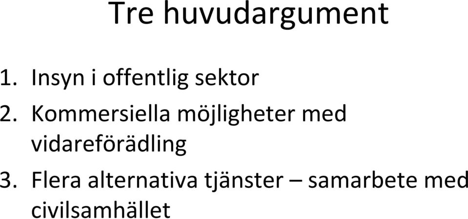 Kommersiella möjligheter med