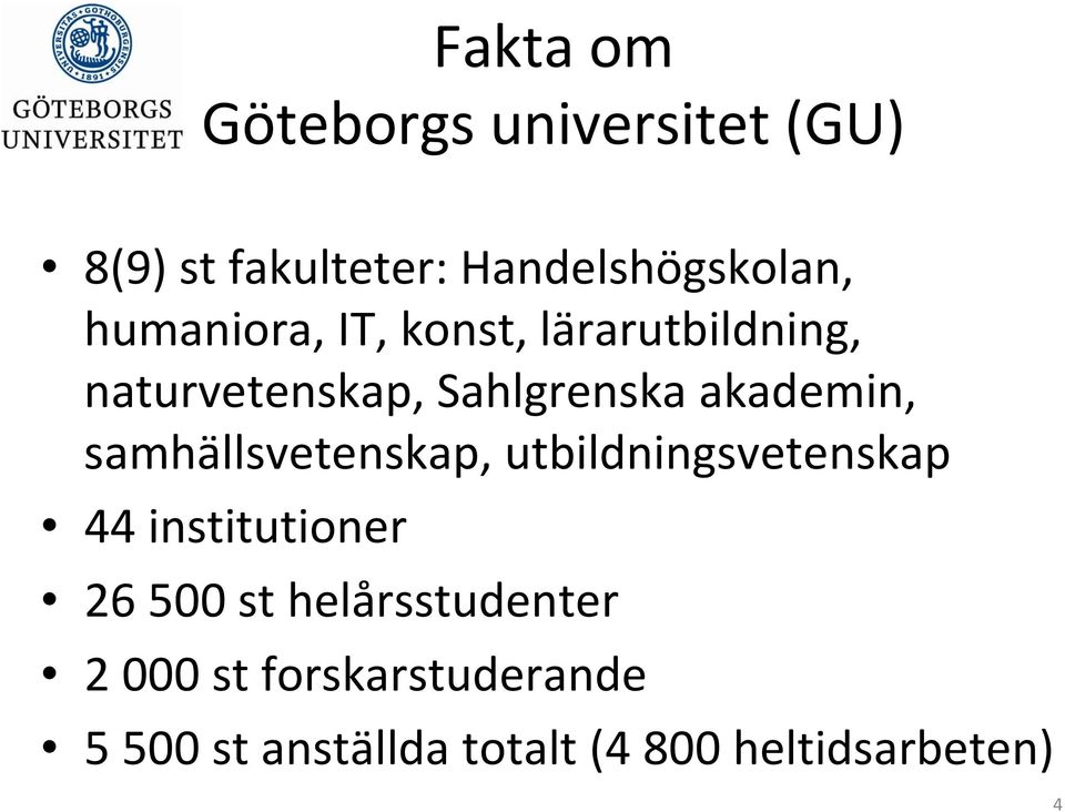 samhällsvetenskap, utbildningsvetenskap 44 institutioner 26 500 st