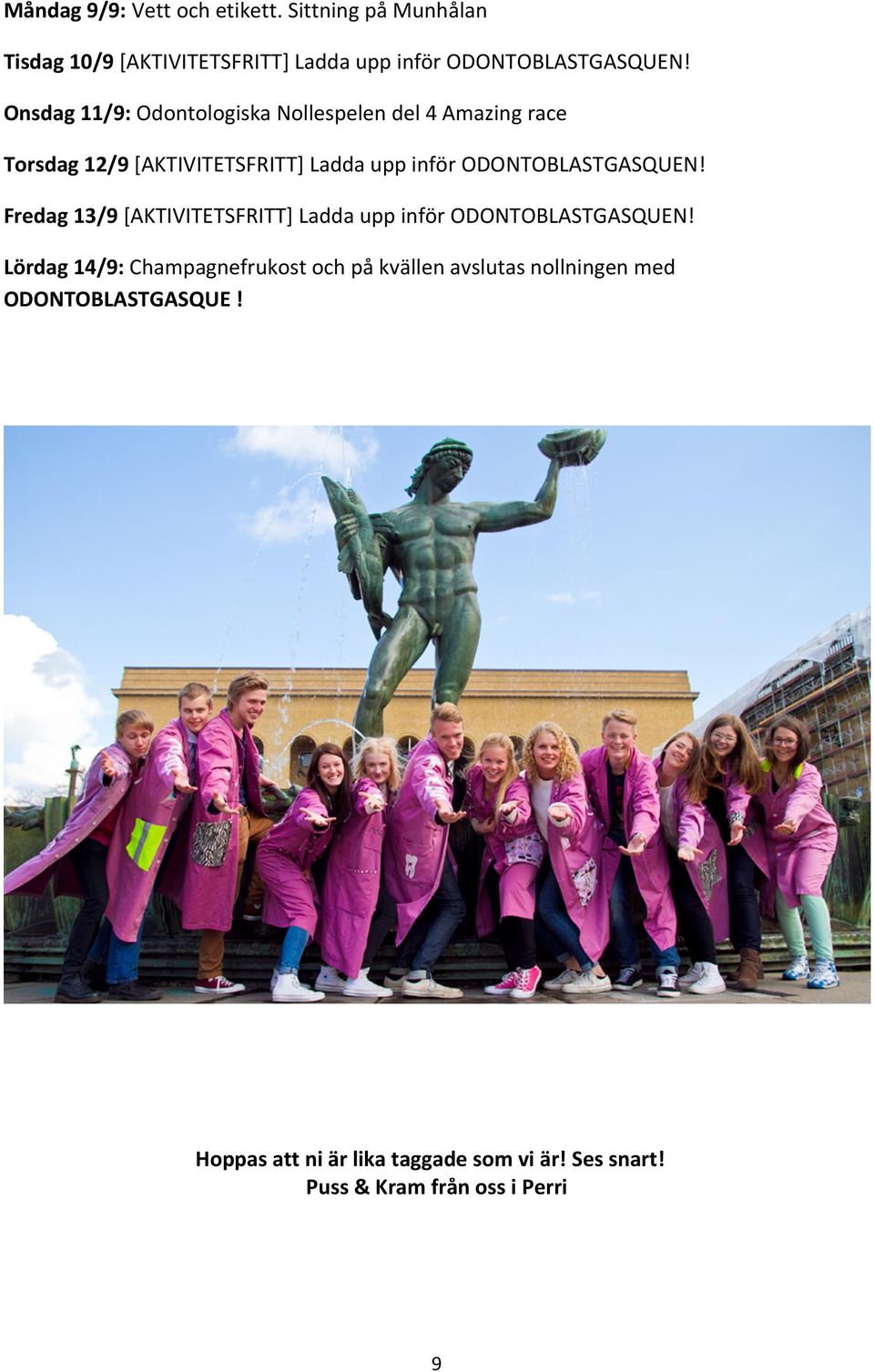 ODONTOBLASTGASQUEN! Fredag 13/9 [AKTIVITETSFRITT] Ladda upp inför ODONTOBLASTGASQUEN!