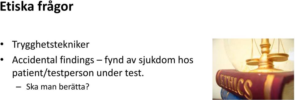 findings fynd av sjukdom hos