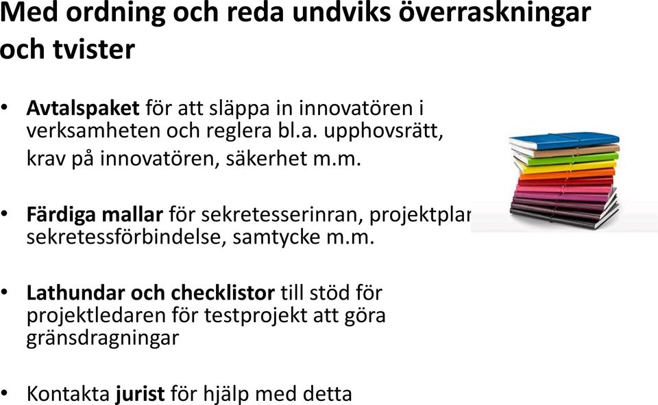 m. Lathundar och checklistor till stöd för projektledaren för testprojekt att göra gränsdragningar