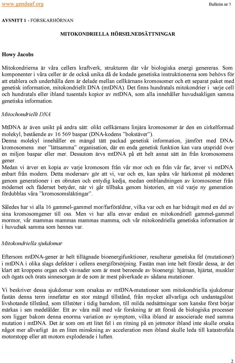 genetisk information, mitokondriellt DNA (mtdna).