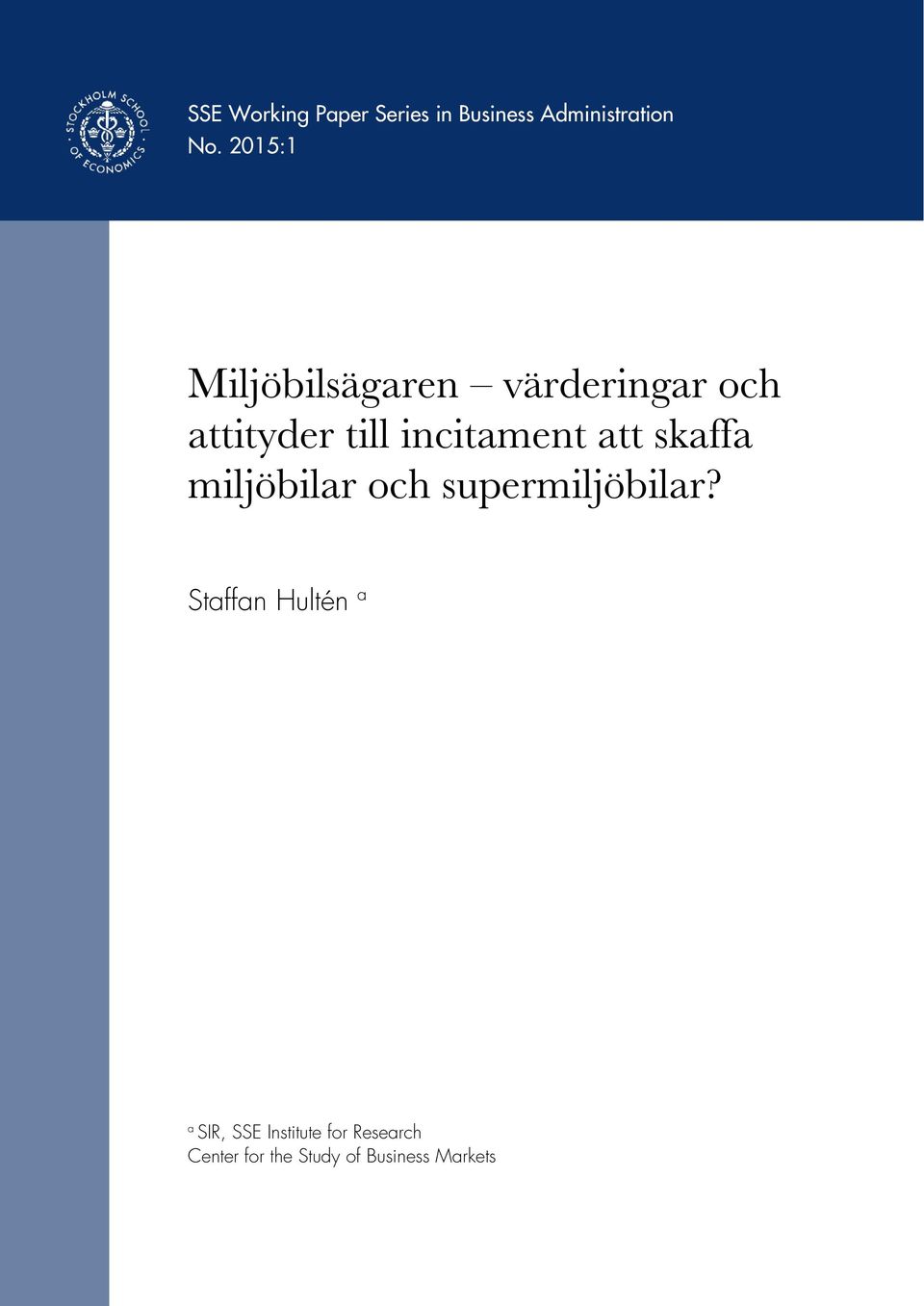 incitament att skaffa miljöbilar och supermiljöbilar?