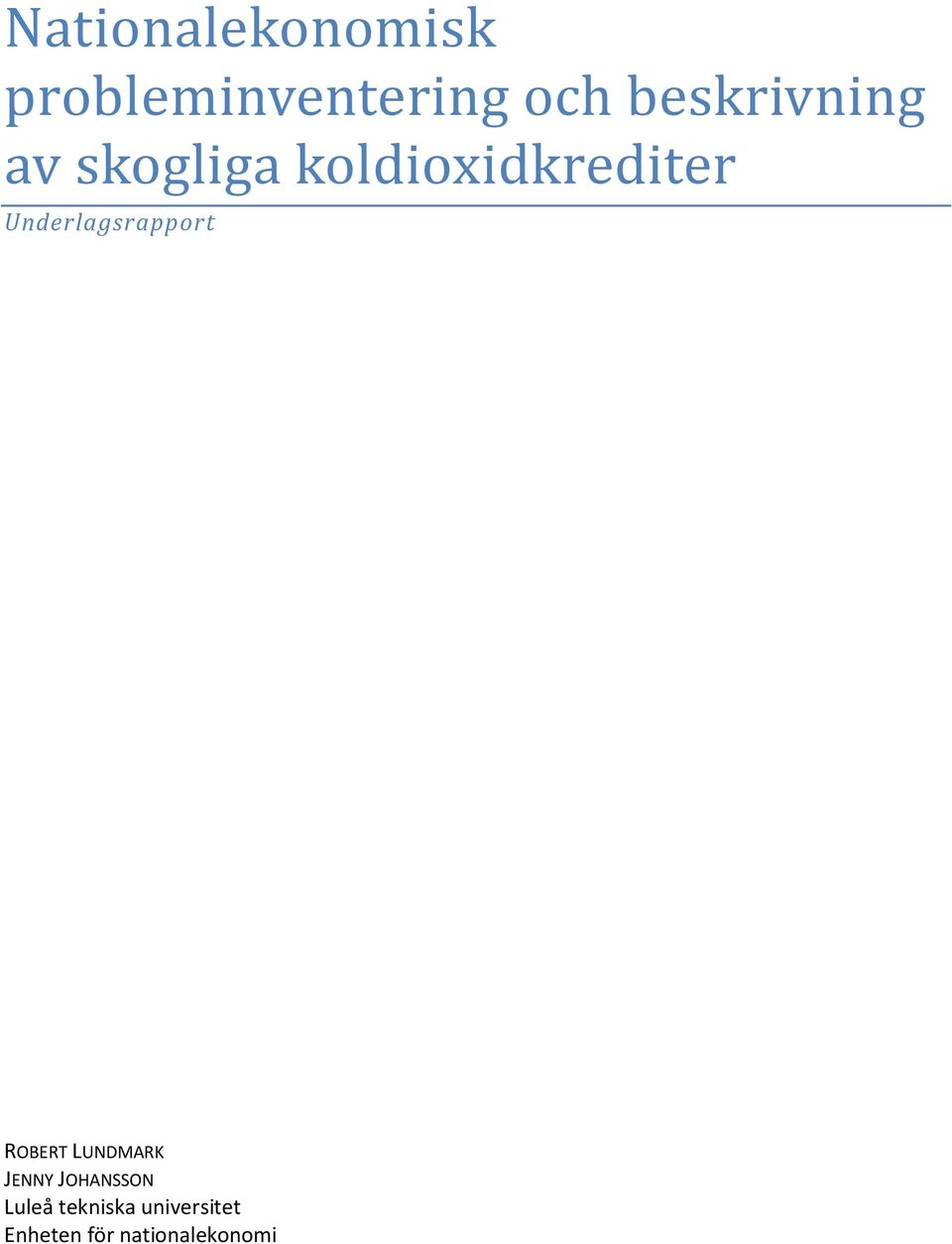 Underlagsrapport ROBERT LUNDMARK JENNY
