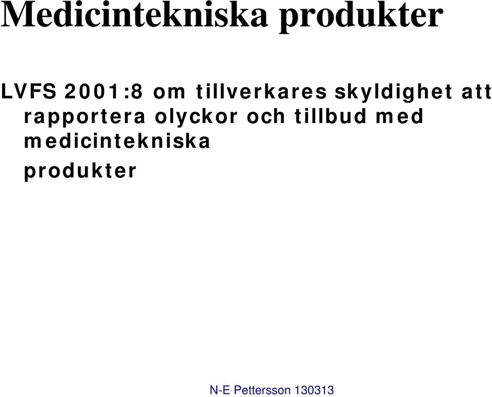 skyldighet att rapportera