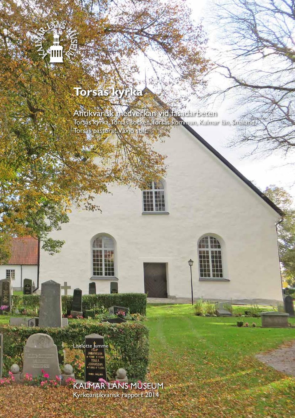 län, Småland, Torsås pastorat, Växjö stift.