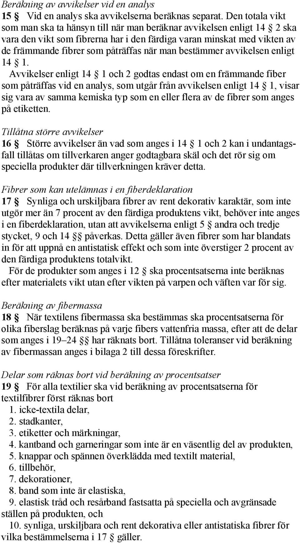 man bestämmer avvikelsen enligt 14 1.