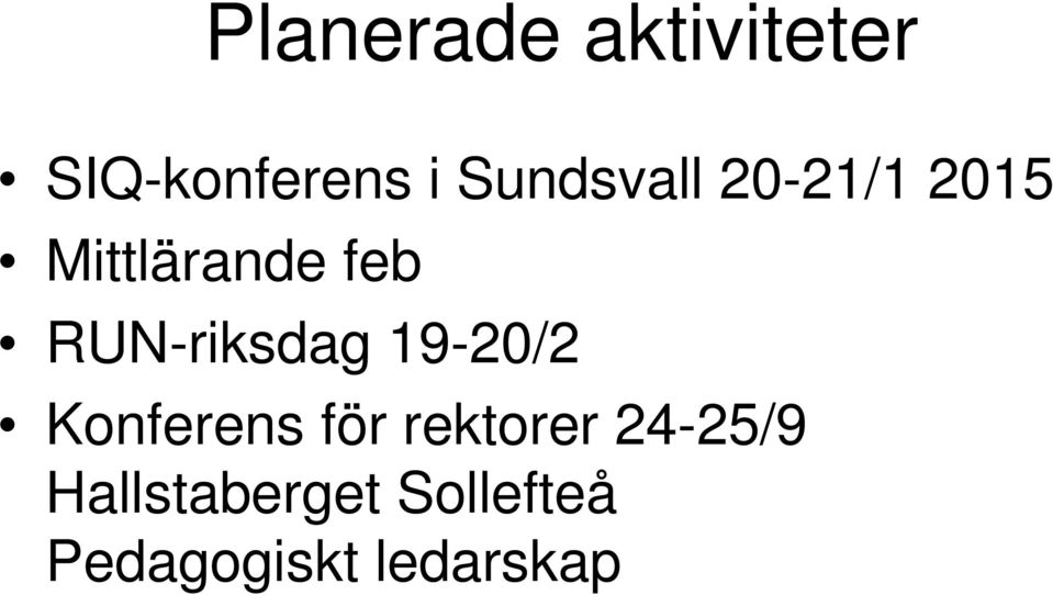 RUN-riksdag 19-20/2 Konferens för rektorer