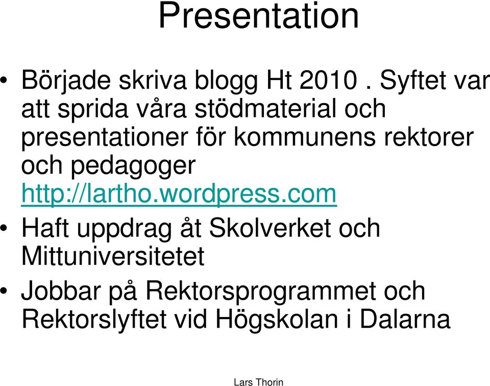 rektorer och pedagoger http://lartho.wordpress.