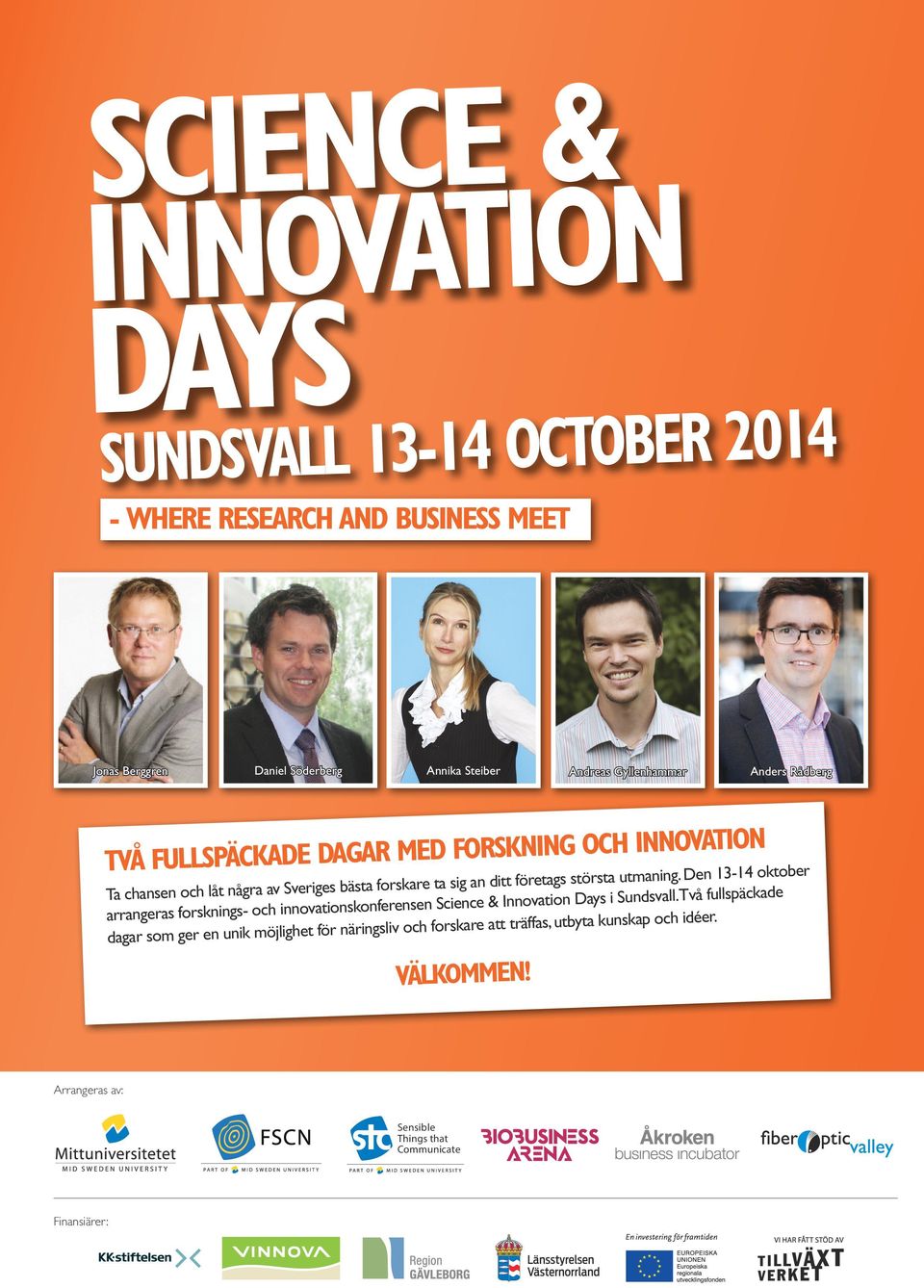 Den 13-14 oktober arrangeras forsknings- och innovationskonferensen Science & Innovation Days i Sundsvall.