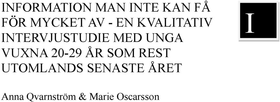 UNGA VUXNA 20-29 ÅR SOM REST UTOMLANDS