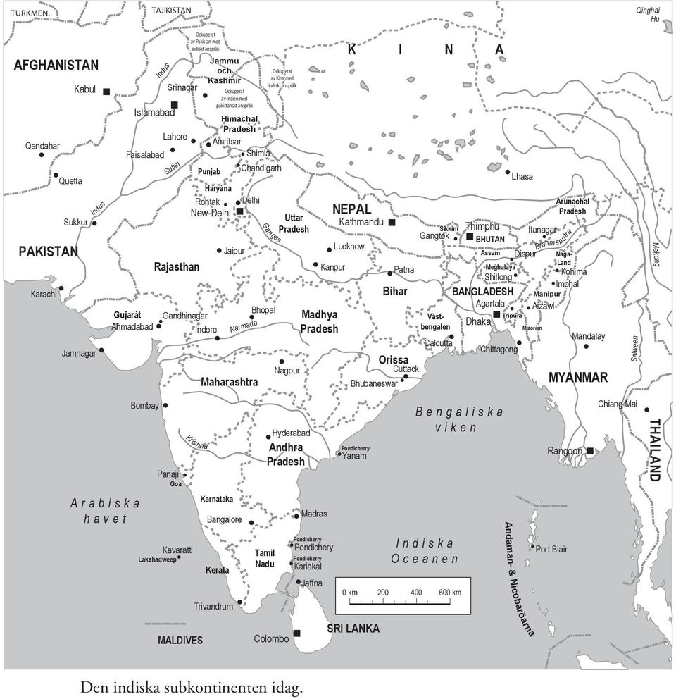 Rajasthan Ockuperat av Pakistan med indiskt anspråk Himachal Himàchal Pradesh Amritsar Shimla Punjab Gàndhìnagar Gandhinagar Haryàna Rohtak New-Delhi Indore Ockuperat av Indien med pakistanskt