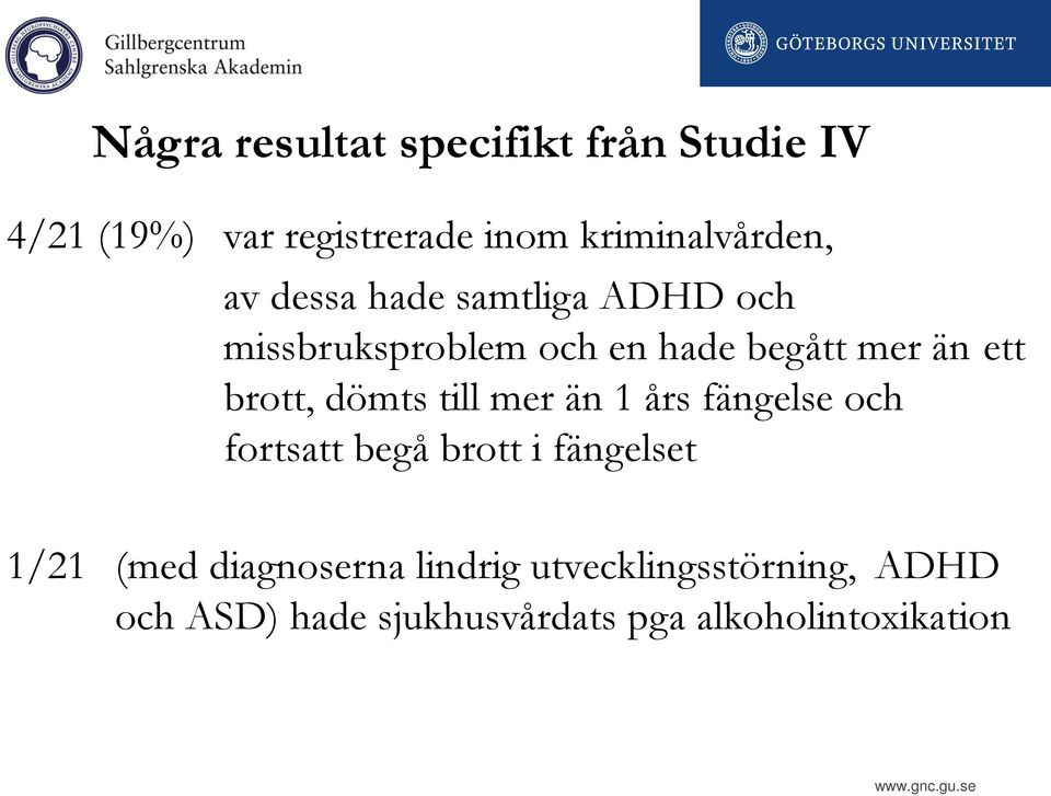 än ett brott, dömts till mer än 1 års fängelse och fortsatt begå brott i fängelset 1/21