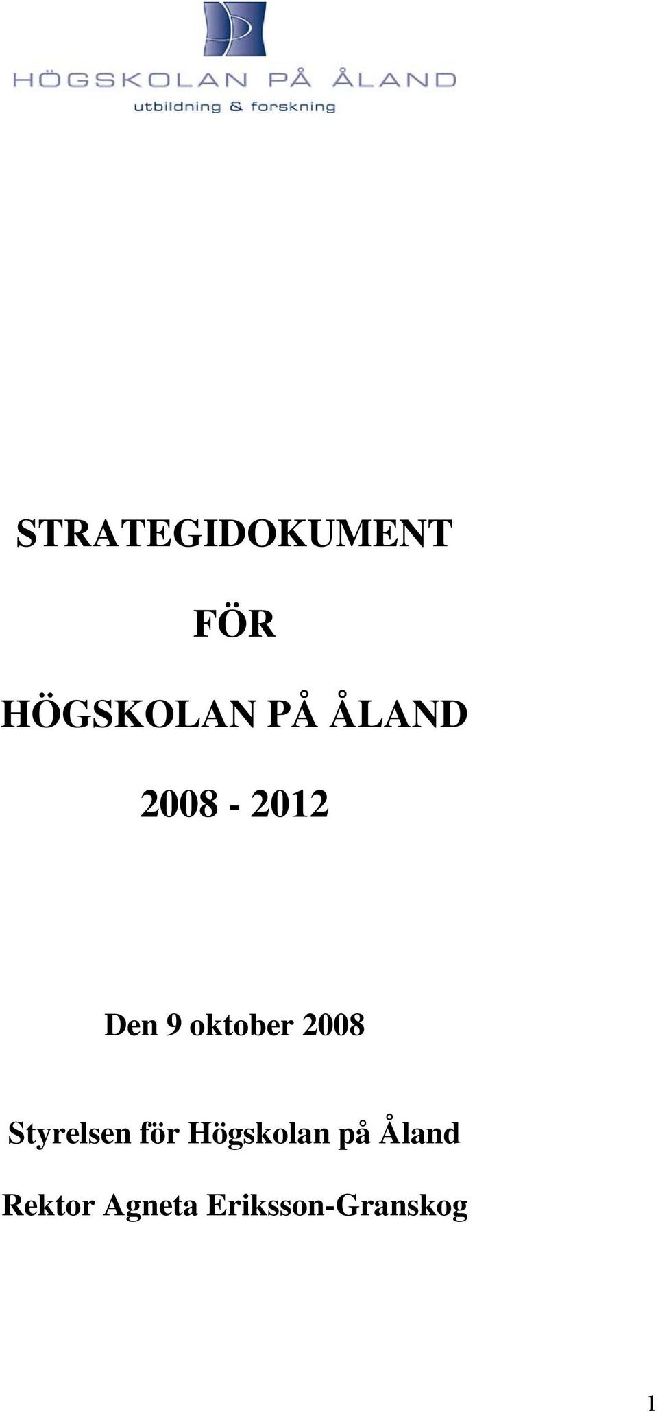 2008 Styrelsen för Högskolan på