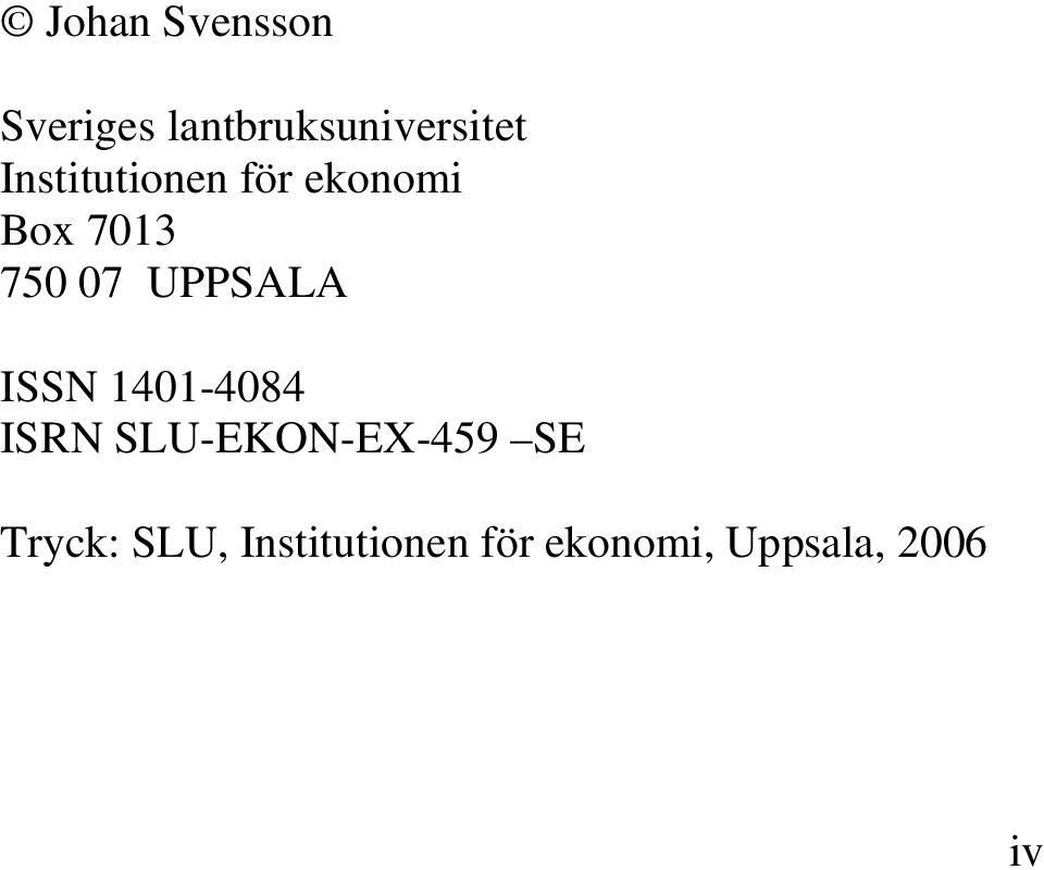 UPPSALA ISSN 1401-4084 ISRN SLU-EKON-EX-459 SE