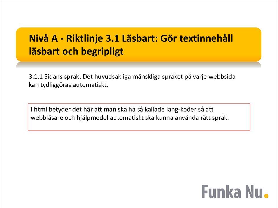 1 Sidans språk: Det huvudsakliga mänskliga språket på varje webbsida kan