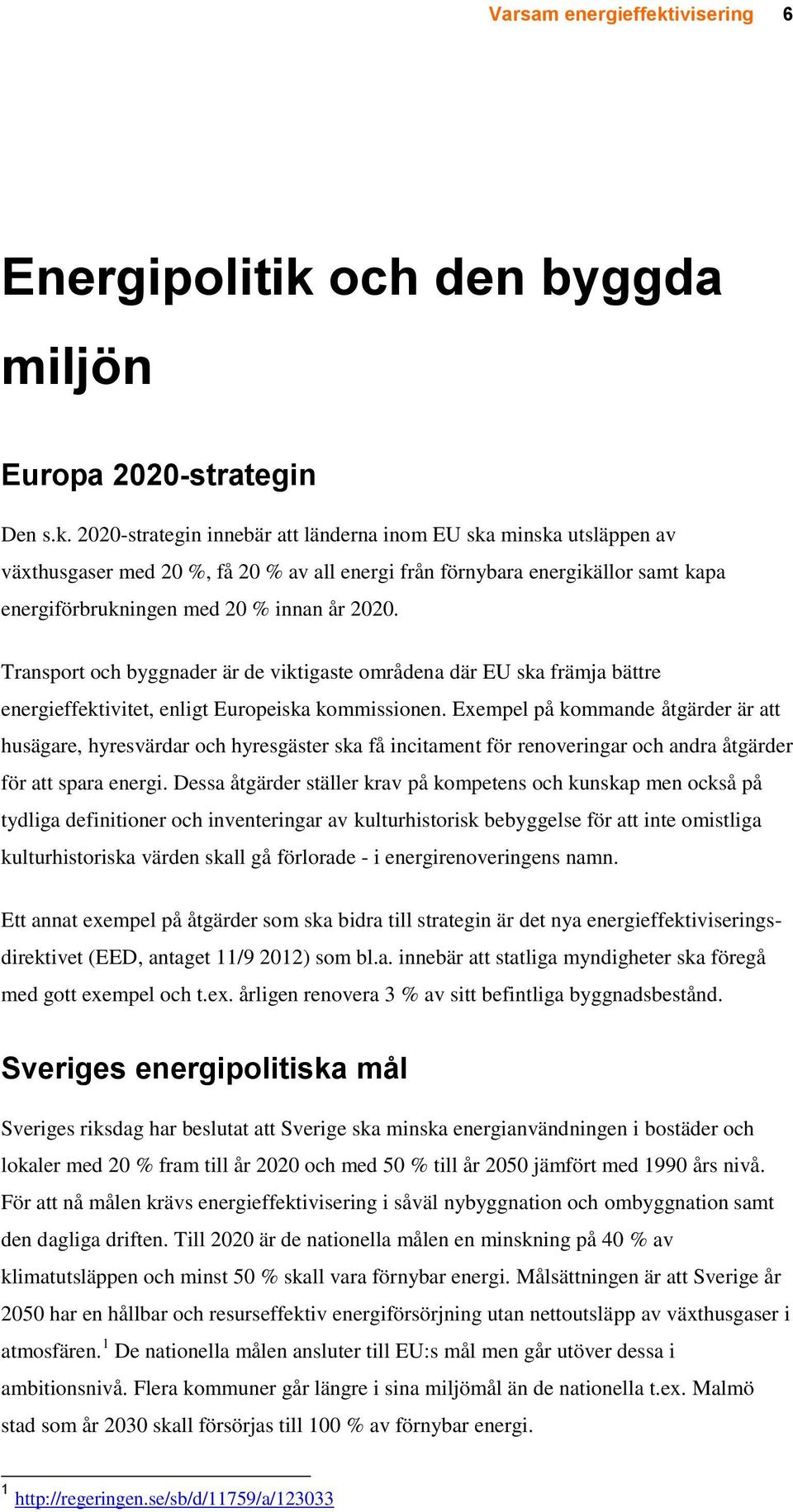 och den byggda miljön Europa 2020-strategin Den s.k.