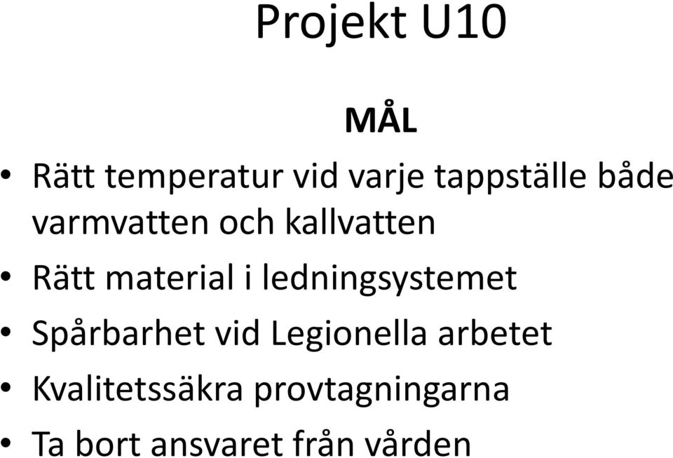 ledningsystemet Spårbarhet vid Legionella arbetet