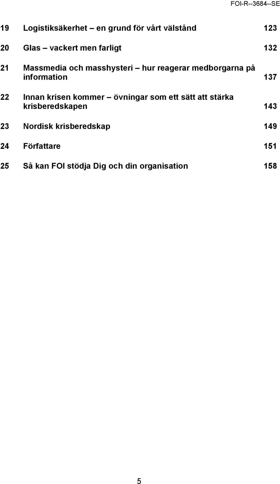 krisen kommer övningar som ett sätt att stärka krisberedskapen 143 23 Nordisk