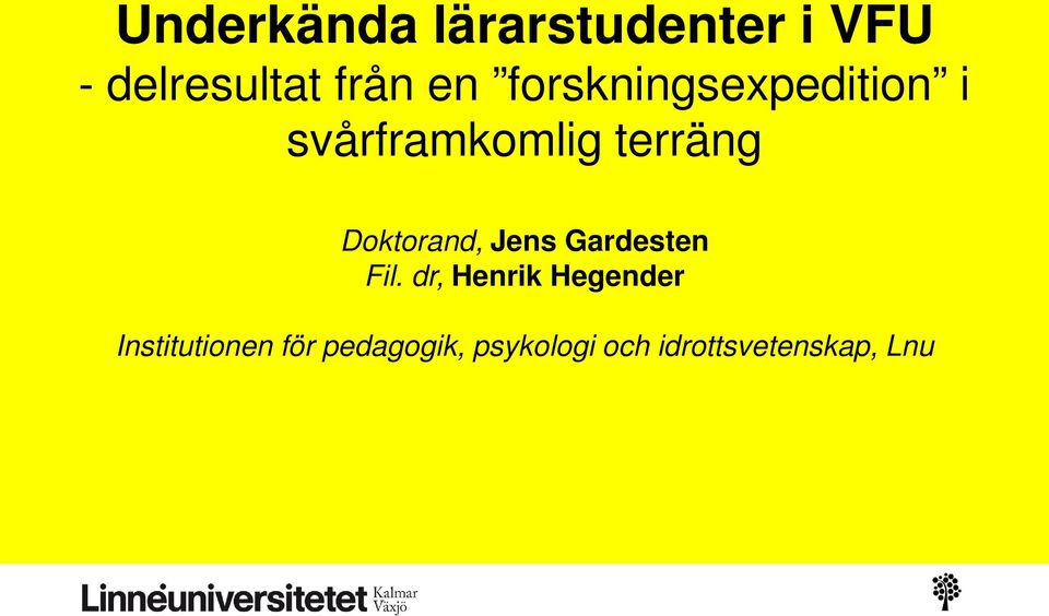 Doktorand, Jens Gardesten Fil.