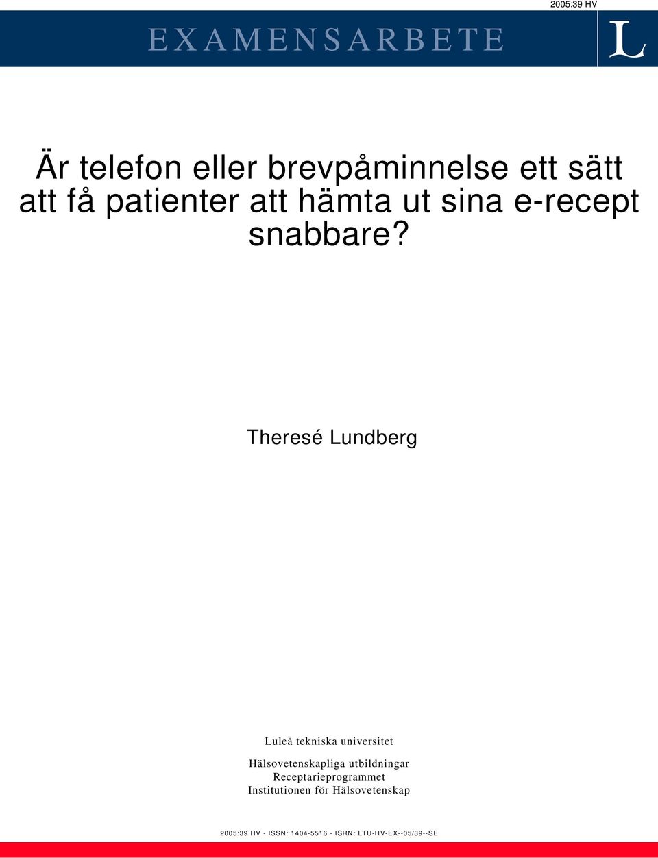 Theresé Lundberg Luleå tekniska universitet Hälsovetenskapliga utbildningar