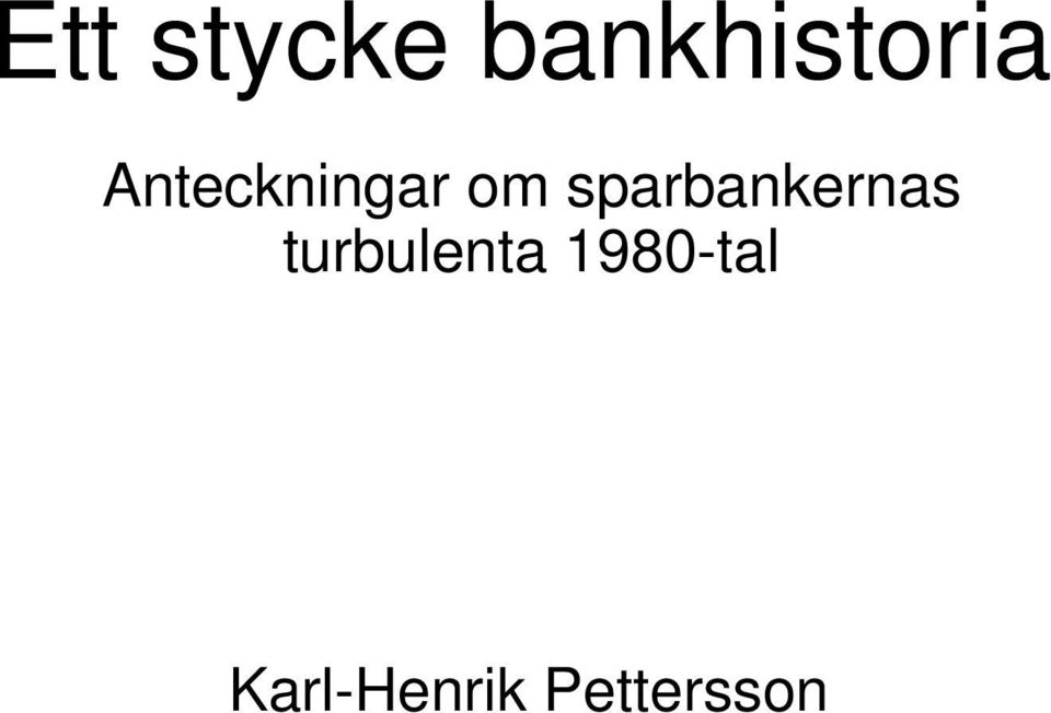 sparbankernas turbulenta