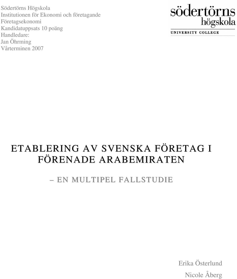 Öhrming Vårterminen 2007 ETABLERING AV SVENSKA FÖRETAG I