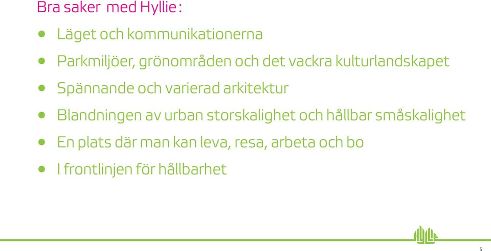 arkitektur 1 Blandningen av urban storskalighet och hållbar småskalighet