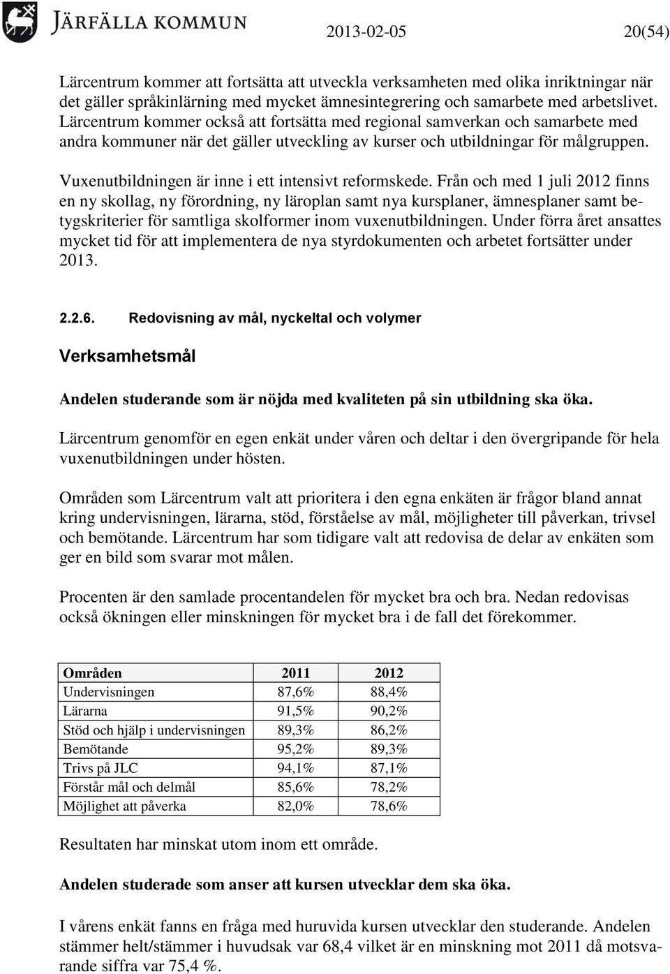 Vuxenutbildningen är inne i ett intensivt reformskede.