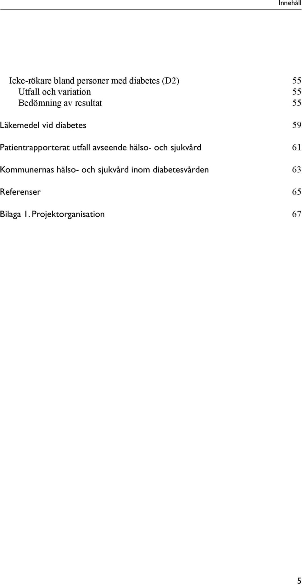 Patientrapporterat utfall avseende hälso- och sjukvård 61 Kommunernas