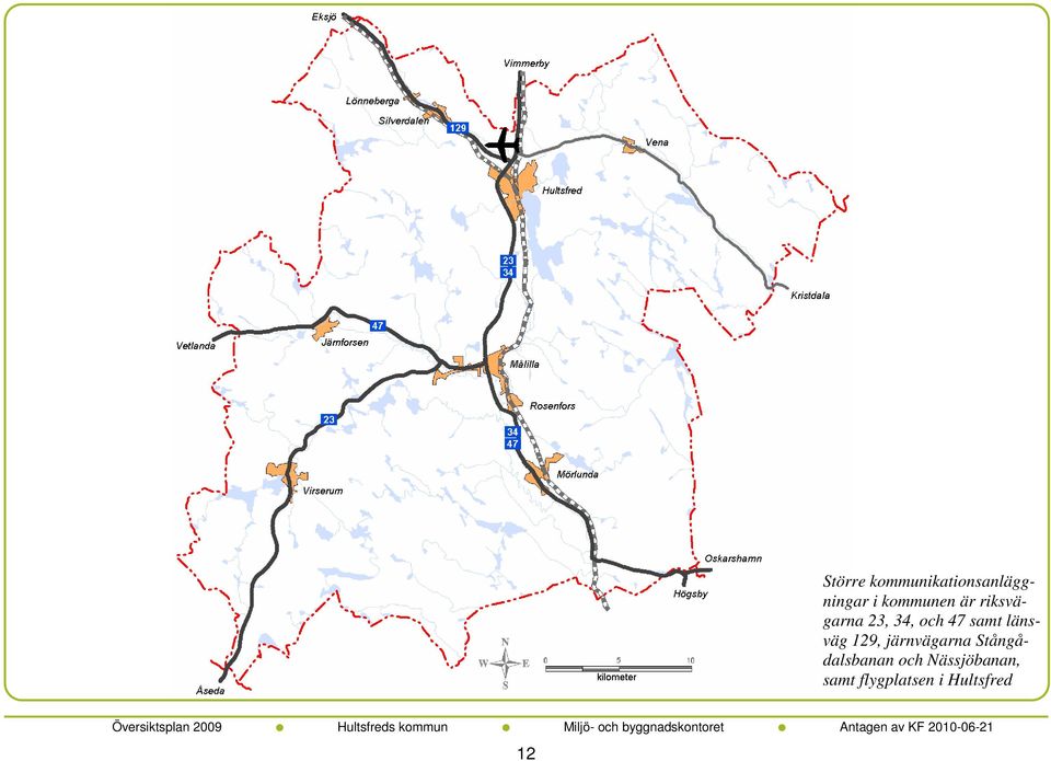 Nässjöbanan, samt flygplatsen i Hultsfred Översiktsplan 2009