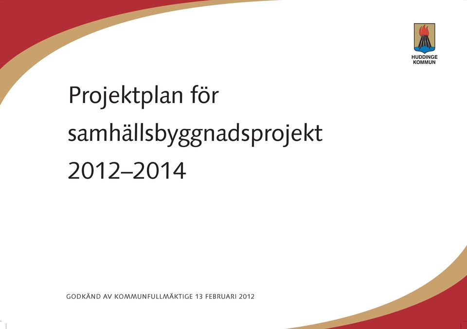 2012 2014 GODKÄND AV