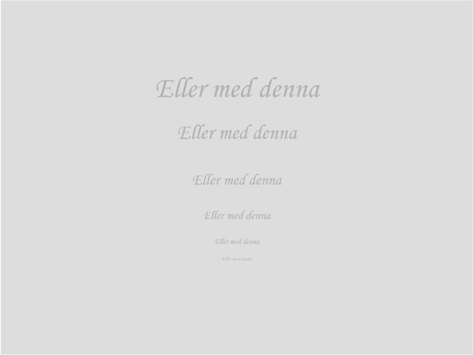 med denna