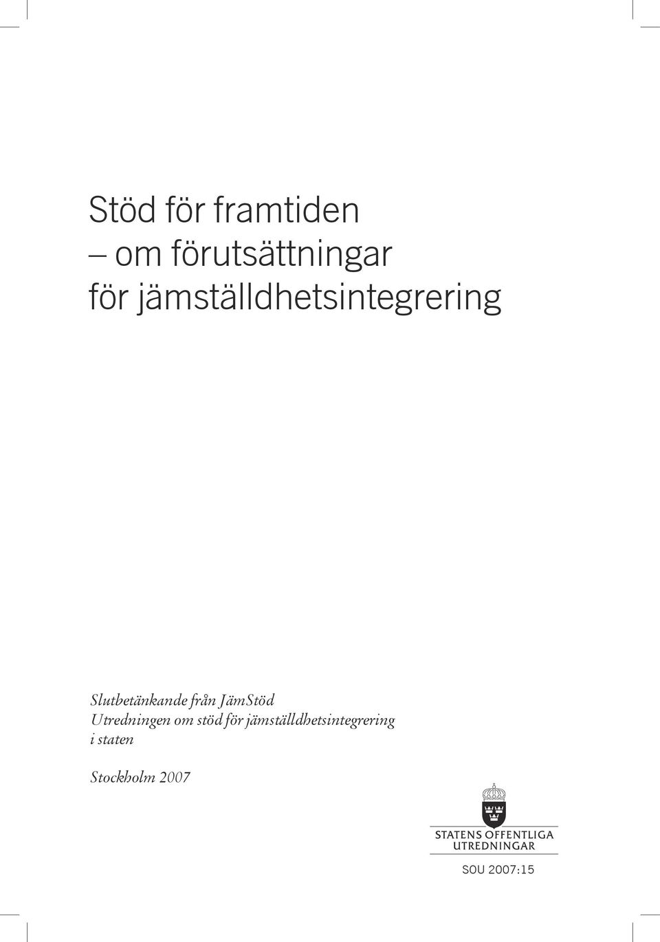 JämStöd Utredningen om stöd för