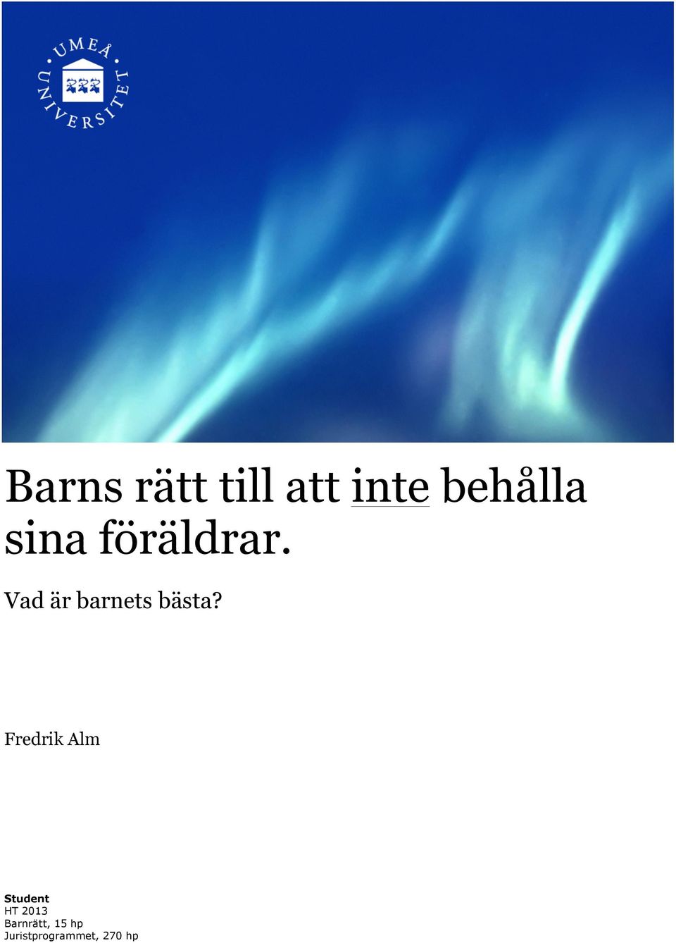 Vad är barnets bästa?