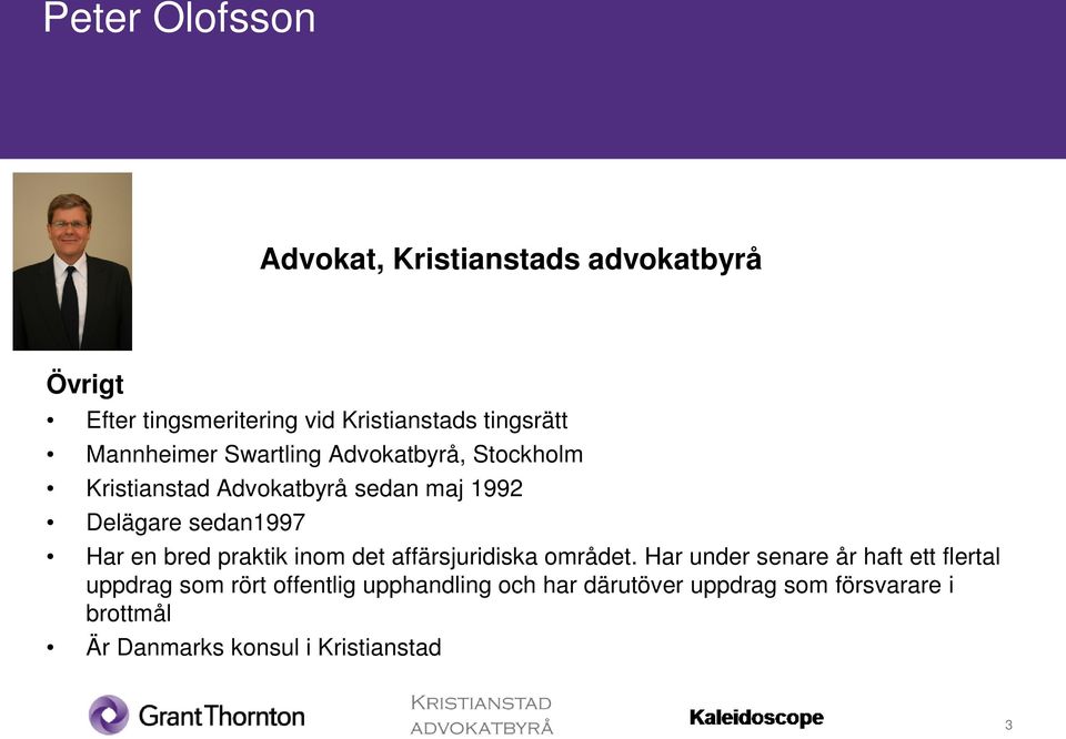 en bred praktik inom det affärsjuridiska området.