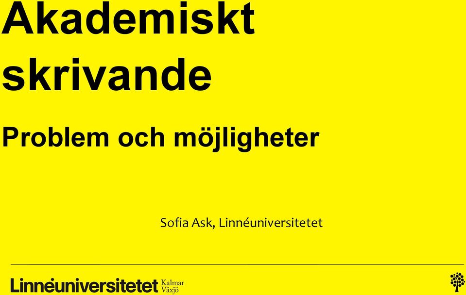 och möjligheter