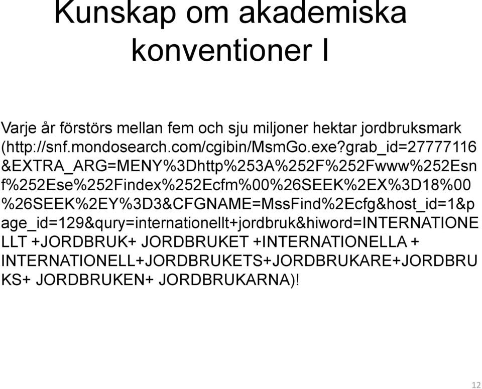 grab_id=27777116 &EXTRA_ARG=MENY%3Dhttp%253A%252F%252Fwww%252Esn f%252ese%252findex%252ecfm%00%26seek%2ex%3d18%00